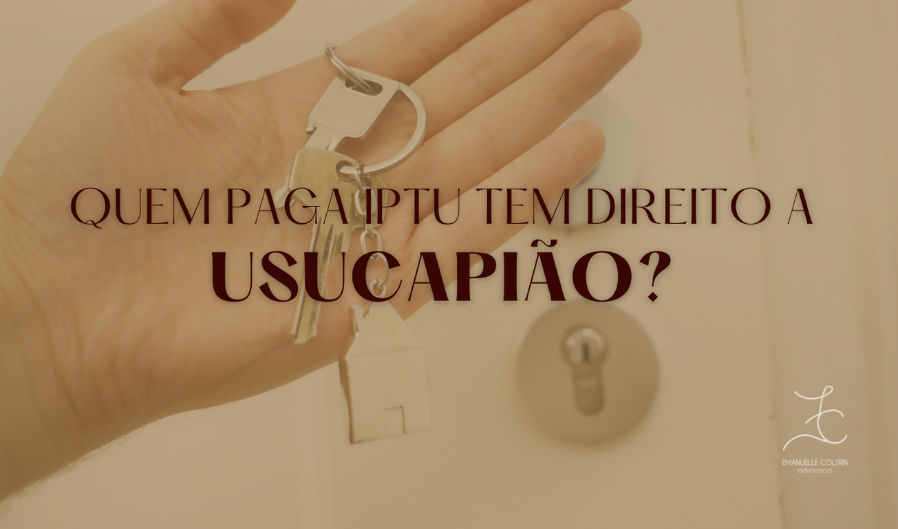 Quem paga IPTU tem direito a usucapião?